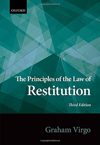 The Principles Of The Law Of Restitution 3rd Edition Virgo Graham