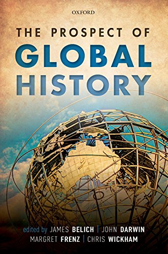The Prospect Of Global History 1st Edition James Belich John Darwin