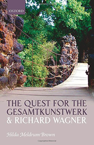The Quest For The Gesamtkunstwerk And Richard Wagner 1st Edition Hilda Meldrum Brown