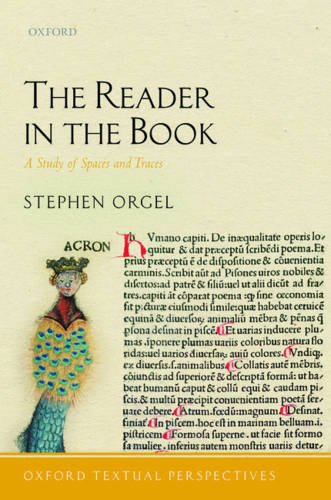 The Reader In The Book A Study Of Spaces And Traces 1st Edition Stephen Orgel