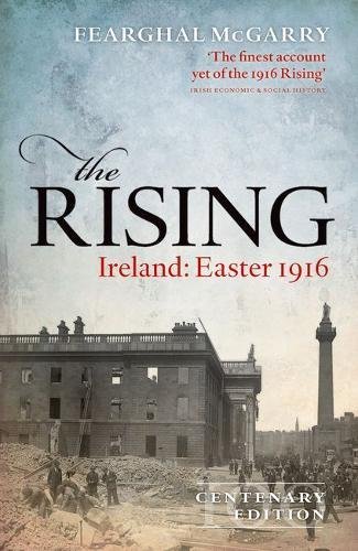 The Rising Ireland Easter 1916 Centenary Edition 2016 Centenary Ed Mcgarry