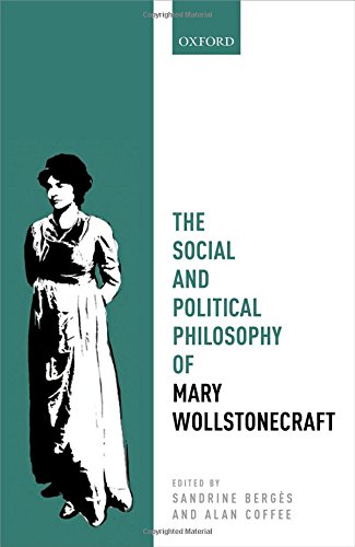The Social And Political Philosophy Of Mary Wollstonecraft 1st Edition Berges