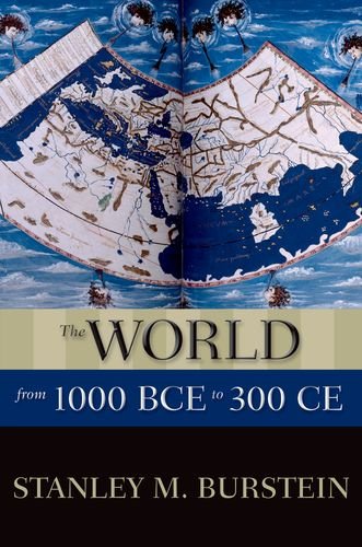 The World From 1000 Bce To 300 Ce 1st Edition Burstein Stanley Mayer