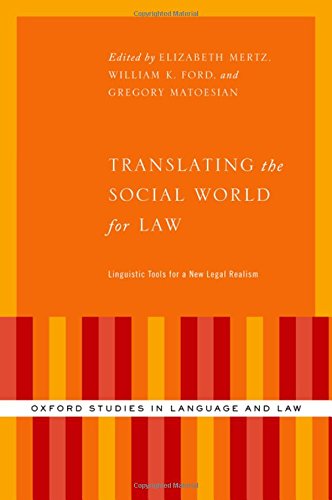 Translating The Social World For Law Linguistic Tools For A New Legal Realism 1st Edition Ford