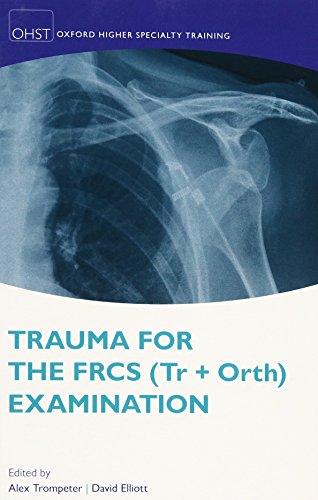 Trauma For The Frcs Tr Orth Examination 1st Edition Elliott