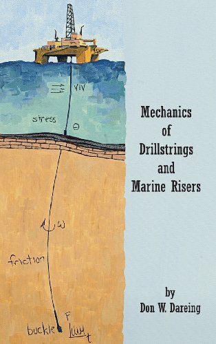 Mechanics Of Drillstrings And Marine Risers Dareing Don W