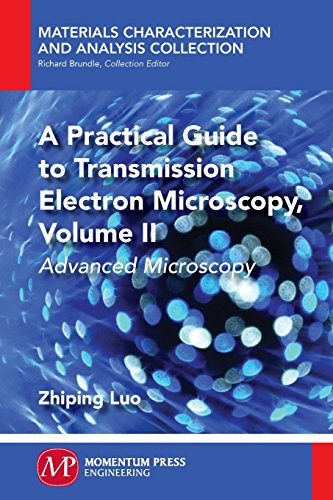 A Practical Guide To Transmission Electron Microscopy Volume Ii Advanced Microscopy First Edition Luo