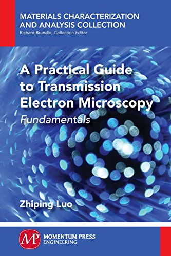 A Practical Guide To Transmission Electron Microscopy Volume 1 Fundamentals First Edition Luo