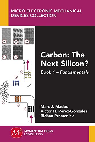 Carbon: The Next Silicon?: Book 1 - Fundamentals Madou Marc J.; Perez-gonzalez