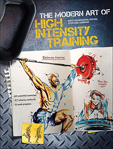 The Modern Art Of High Intensity Training 1st Edition Aurlien Broussalderval