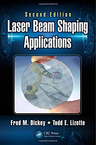 Laser Beam Shaping Applications 2nd Edition Dickey Fred M Lizotte