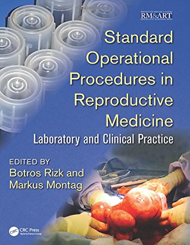 Standard Operational Procedures In Reproductive Medicine Laboratory And Clinical Practice 1st Edition Montag
