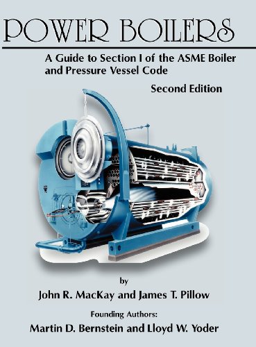 Power Boilers A Guide To Section I Of The Asme Boiler And Pressure Vessel Code 2nd Edition Mackay