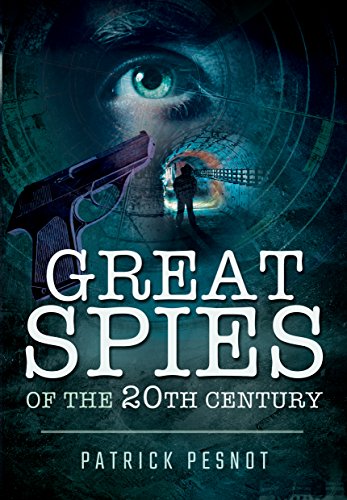 Great Spies Of The 20th Century Patrick Pesnot