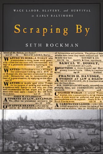 Scraping By Wage Labor Slavery And Survival In Early Baltimore Seth Rockman
