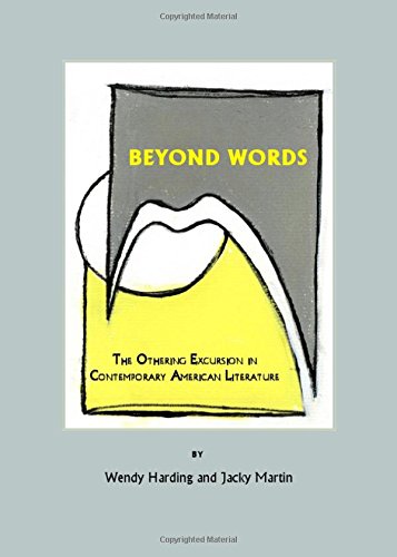 Beyond Words The Othering Excursion In Contemporary American Literature 1st Wendy Harding