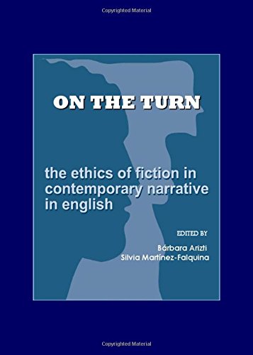 On The Turn The Ethics Of Fiction In Contemporary Narrative In English 1st Brbara Arizti