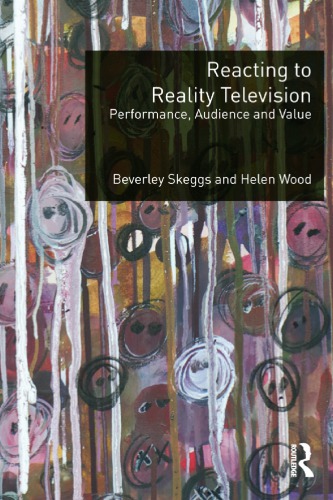 Reacting To Reality Television Performance Audience And Value Beverley Skeggs
