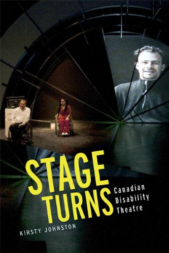 Stage Turns Canadian Disability Theatre Kirsty Johnston