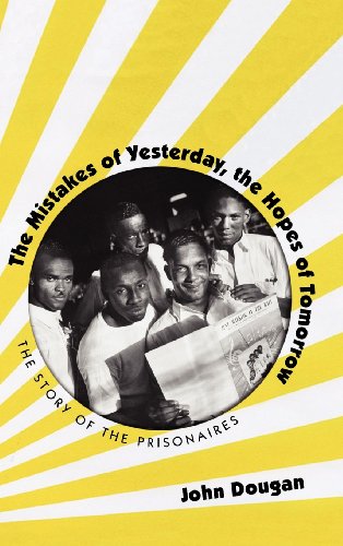 The Mistakes Of Yesterday The Hopes Of Tomorrow The Story Of The Prisonaires John Dougan