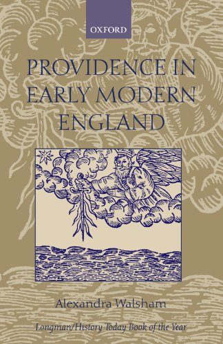 Providence In Early Modern England Alexandra Walsham