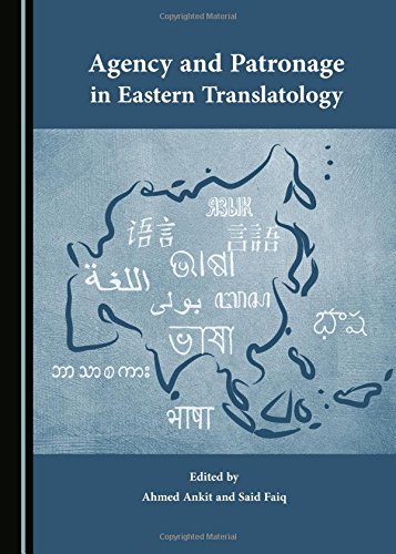 Agency And Patronage In Eastern Translatology 1st Unabridged Ahmed Ankit