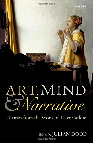 Art Mind And Narrative Themes From The Work Of Peter Goldie 1st Edition Julian Dodd