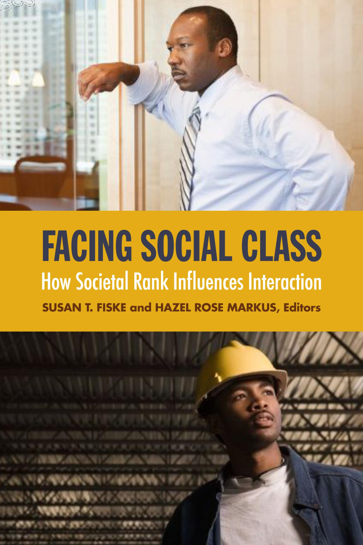 Facing Social Class How Societal Rank Influences Interaction Susan T Fiske
