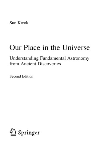Our Place In The Universe Understanding Fundamental Astronomy From Ancient Discoveries 2nd Edition Sun Kwok