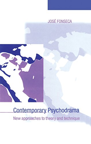 Contemporary Psychodrama New Approaches To Theory And Technique 1st Edition Jos Fonseca