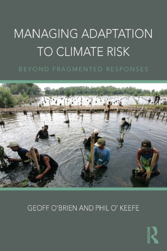 Managing Adaptation To Climate Risk Beyond Fragmented Responses Geoff Obrien