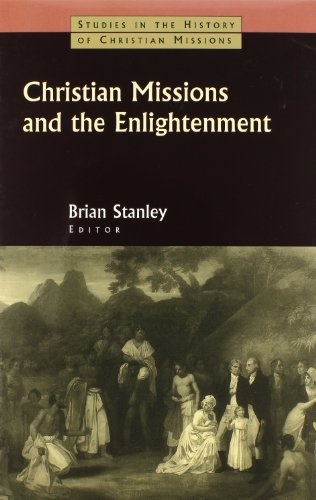 Christian Missions And The Enlightenment Brian Stanley