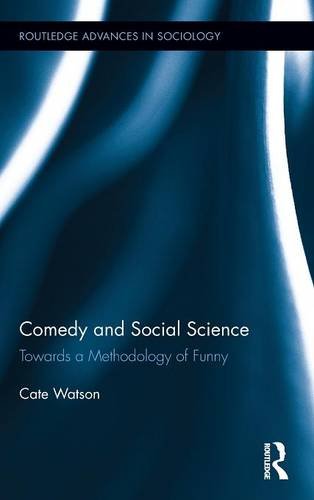 Comedy And Social Science Towards A Methodology Of Funny 1st Edition Cate Watson