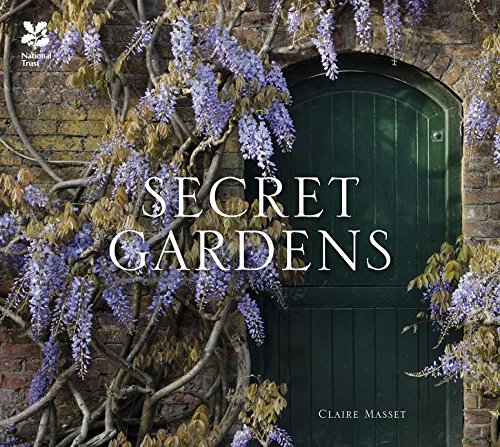 Secret Gardens Of The National Trust Claire Masset