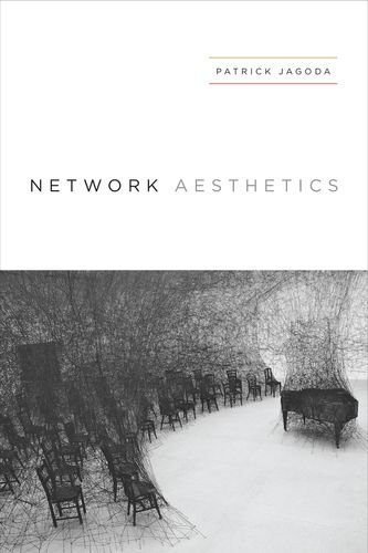 Network Aesthetics Patrick Jagoda