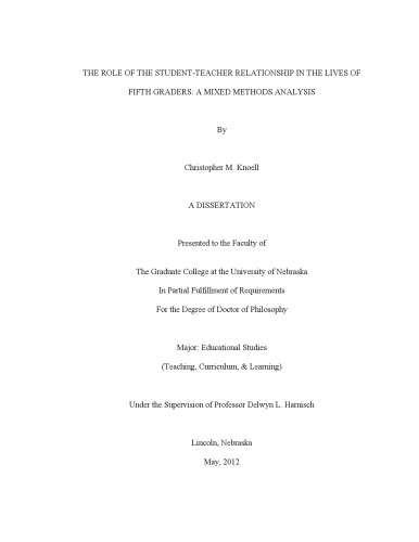 The Role Of The Studentteacher Relationship In The Lives Of Fifth Graders A Mixed Methods Analysis Phd Thesis Christopher M Knoell
