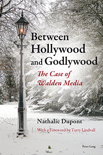 Between Hollywood And Godlywood The Case Of Walden Media 1st Nathalie Dupont