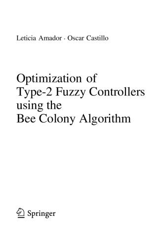 Optimization Of Type2 Fuzzy Controllers Using The Bee Colony Algorithm Leticia Amador