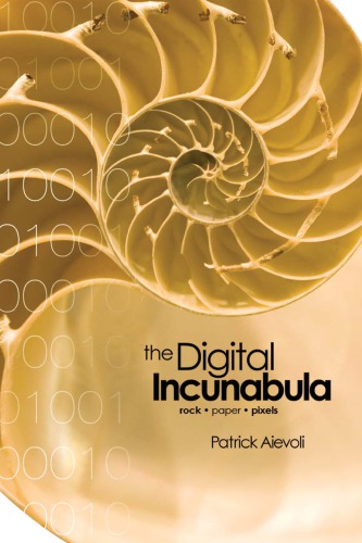 The Digital Incunabula Rock Paper Pixels Patrick Aievoli