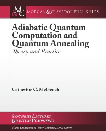 Adiabatic Quantum Computation And Quantum Annealing Theory And Practice Catherine C Mcgeoch