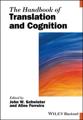The Handbook Of Translation And Cognition John W Schwieter Aline Ferreira Eds