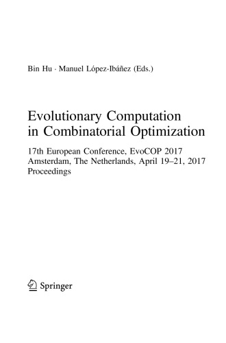 Evolutionary Computation In Combinatorial Optimization 17th European Conference Evocop 2017 Amsterdam Bin Hu