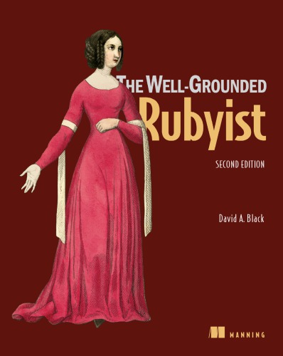 The Wellgrounded Rubyist 2nd Edition David A Black