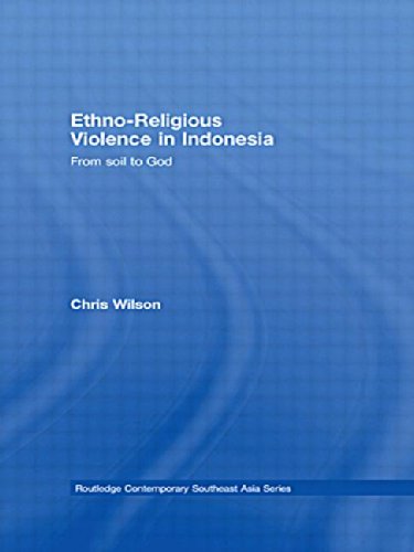 Ethnoreligious Violence In Indonesia From Soil To God Reprint Chris Wilson