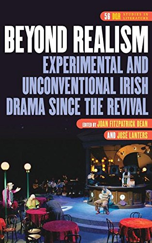 Beyond Realism Experimental And Unconventional Irish Drama Since The Revival 1st Joan Fitzpatrick Dean
