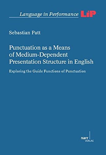 Punctuation As A Means Of Mediumdependent Presentation Structure In English Sebastian Patt