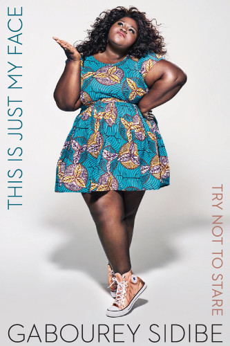 This Is Just My Face Try Not To Stare Gabourey Sidibe