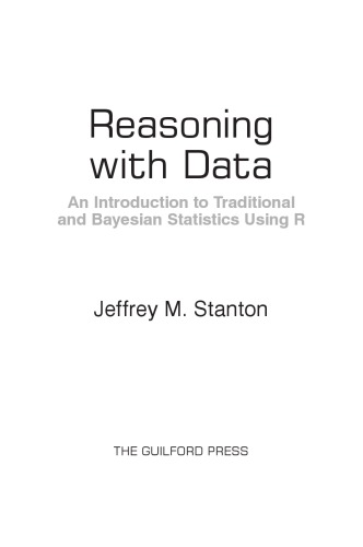 Reasoning With Data An Introduction To Traditional And Bayesian Methods Using R Jeffrey M Stanton
