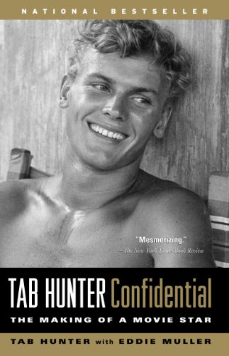 Tab Hunter Confidential The Making Of A Movie Star Tab Hunter