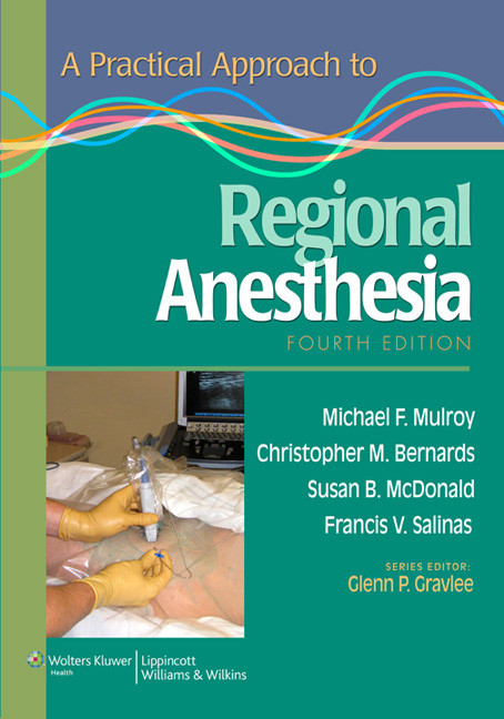 A Practical Approach To Regional Anesthesia 4th Michael F Mulroy